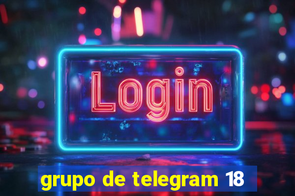 grupo de telegram 18